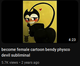 become female cartoon bendy physco devil subliminal